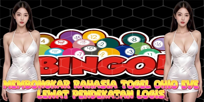 Membongkar Rahasia Togel Ohio Eve Lewat Pendekatan Logis